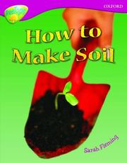 Cover of: Oxford Reading Tree: Stage 10: TreeTops Non-fiction: How to Make Soil