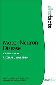 Cover of: Motor Neuron Disease (Check Info and Delete This Occurrence:  C Facts  T the Facts) by Kevin Talbot, Rachael Marsden