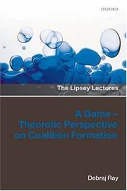 Cover of: A Game-Theoretic Perspective on Coalition Formation (The Lipsey Lectures)