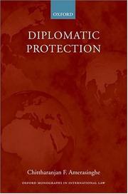 Cover of: Diplomatic Protection (Oxford Monographs in International Law) by Chittharanjan F. Amerasinghe