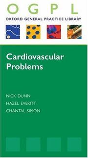 Cover of: Cardiovascular Problems (Oxford General Practice Library) by Nicholas Dunn, Hazel Everitt, Chantal Simon