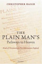 Cover of: The Plain Man's Pathways to Heaven: Kinds of Christianity in Post-Reformation England, 1570-1640