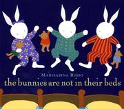 Cover of: The Bunnies Are Not In Their Beds by Marisabina Russo