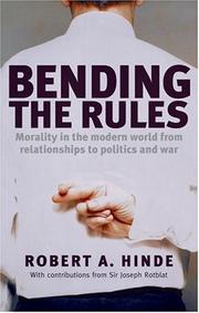 Cover of: Bending the Rules: Morality in the Modern World - From Relationships to Politics and War