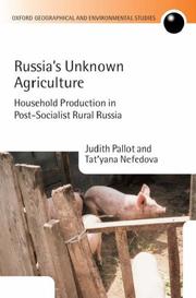 Russia's unknown agriculture by Judith Pallot, Tat'yana Nefedova