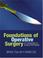 Cover of: Foundations of Operative Surgery
