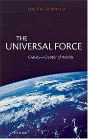 The Universal Force by Louis Girifalco