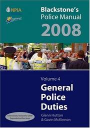 Cover of: Blackstone's Police Manual Volume 4: General Police Duties 2008 (Blackstone's Police Manuals)