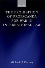 Cover of: The Prohibition of Propaganda for War in International Law by Michael Kearney
