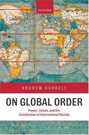 Cover of: On Global Order: Power, Values, and the Constitution of International Society