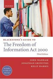 Cover of: Blackstone's Guide to the Freedom of Information Act 2000 (Blackstone's Guide)