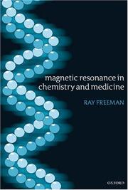 Magnetic Resonance in Chemistry and Medicine by Ray Freeman