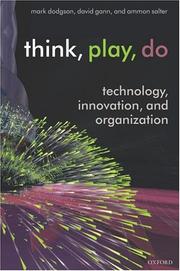 Cover of: Think, Play, Do: Technology, Innovation, and Organization