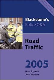 Cover of: Blackstone's Police Q&As: Road Traffic 2005 (Blackstone's Police Q & A)