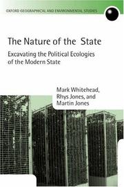 Cover of: The Nature of the State: Excavating the Political Ecologies of the Modern State (Oxford Geographical and Environmental Studies)