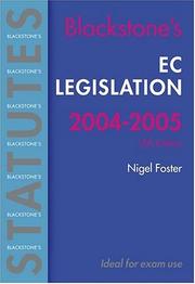 Cover of: EC Legislation 2004-2005 (Blackstone's Statutes) by Nigel G. Foster