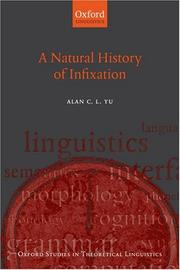 A Natural History of Infixation (Oxford Studies in Theoretical Linguistics) by Alan C. L. Yu