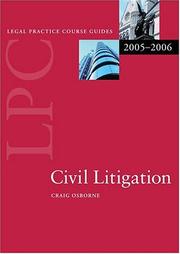 Cover of: Civil Litigation (Blackstone Legal Practice Course Guide) by Craig Osborne