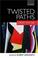 Cover of: Twisted Paths
