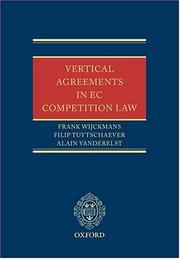 Vertical agreements in EC competition law by Frank Wijckmans, Filip Tuytschaever, Alain Vanderelst