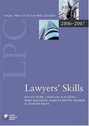 Cover of: Lawyers' Skills 2006-07 (Legal Practice Course Guide) by Julian Webb, Caroline Maughan, Mike Maughan, Marcus Keppel-Palmer, Andy Boon