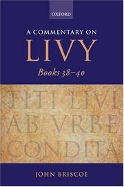 Cover of: A Commentary on Livy, Books 38-40 by John Briscoe