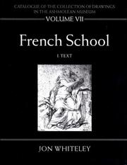 Cover of: Catalogue of the Collection of Drawings in the Ashmolean Museum: Volume VII: French School (Oxford University Ashmolean Museum//Catalogue of the Collection of Drawings)