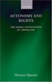 Cover of: Autonomy and Rights: The Moral Foundations of Liberalism