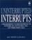 Cover of: Uninterrupted Interrupts