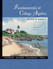 Cover of: Fundamentals of College Algebra by Judith A. Beecher, David Ellenbogen, Judith A. Penna, Judith A. Penna, David J. Ellenbogen, Beecher