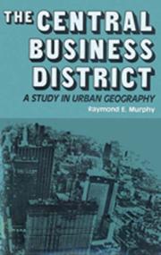 Cover of: The Central Business District: A Study in Urban Geography