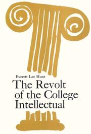 The Revolt of the College Intellectual by Everett Lee Hunt