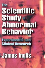 The scientific study of abnormal behavior by Inglis, James, James Inglis