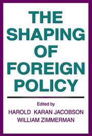 Cover of: The Shaping of Foreign Policy by 