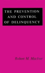 Cover of: The Prevention and Control of Delinquency