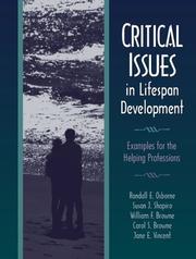 Cover of: Critical Issues in Lifespan Development by Randall E. Osborne, Susan J. Shapiro, William F. Browne, Carol S. Browne, Jane Vincent