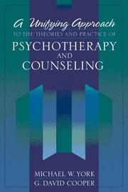A unifying approach to the theories and practice of psychotherapy and counseling