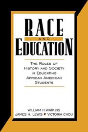Cover of: Race and Education: The Roles of History and Society in Educating African American Students