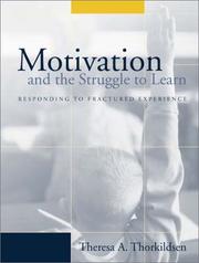 Motivation and the struggle to learn by Theresa A Thorkildsen