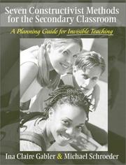 Cover of: Seven Constructivist Methods for the Secondary Classroom by Gabler, Schroeder