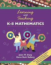 Cover of: Learning and Teaching K-8 Mathematics (with "Understanding Children's Mathematical Thinking" Video CD-ROM) by Janet M. Sharp, Karen Bush Hoiberg