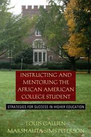 Cover of: Instructing and Mentoring the African American College Student by Louis B. Gallien, Marshalita S. Peterson