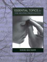 Essential Topics for the Helping Professional by Sheri Bauman