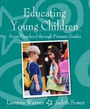 Cover of: Educating Young Children from Preschool through Primary Grades, MyLabSchool Edition