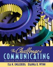 Cover of: The Challenge of Communicating by Isa N. Engleberg, Dianna R Wynn