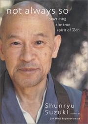 Cover of: Not Always So by Edward Espe Brown, Shunryū Suzuki, Edward Espe Brown