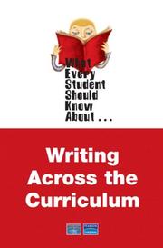 Cover of: What Every Student Should Know About Writing Across the Curriculum (What Every Student Should Know About... (WESSKA Series))