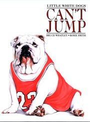 Cover of: Little White Dogs Can't Jump