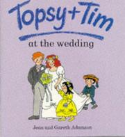 Cover of: Topsy and Tim at the Wedding (Topsy & Tim) by Jean Adamson, Gareth Adamson