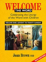 Cover of: Welcome the Word: Celebrating the Liturgy of the Word with Children: Volume 1: Advent to Pentecost